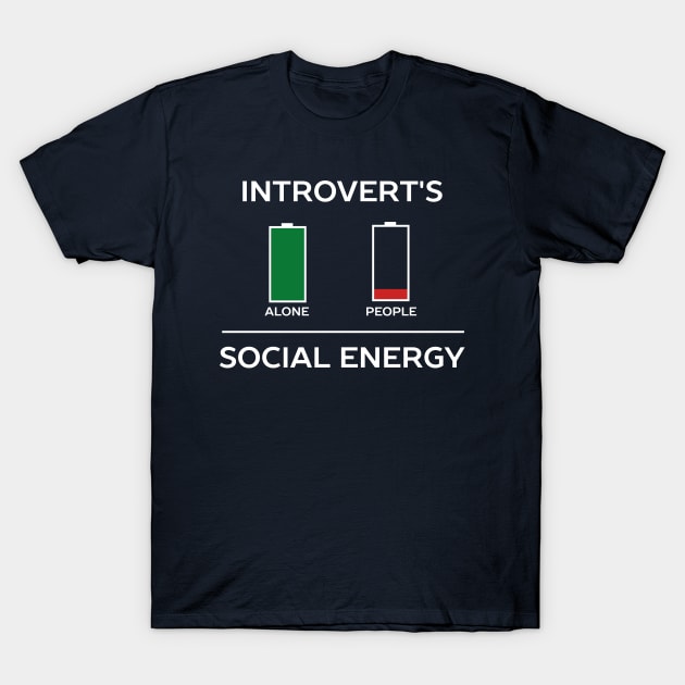 Energy Is Low Funny Introvert Humour T-Shirt by happinessinatee